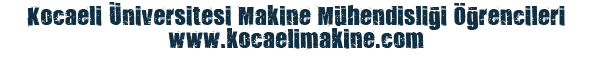 Kocaeli �niversitesi Makine M�hendisli�i ��rencileri